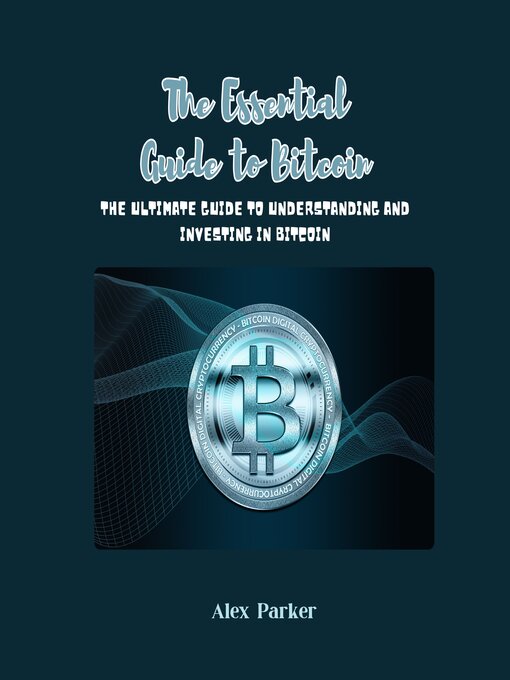 Title details for The Essential Guide to Bitcoin by Alex Parker - Available